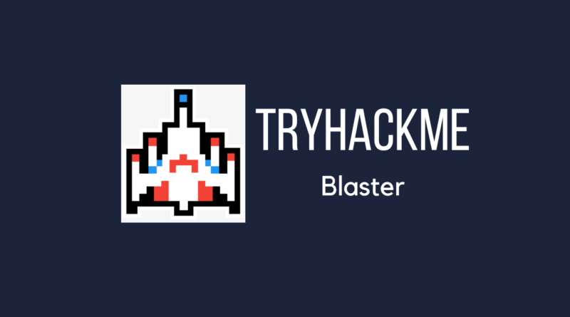 Tryhackme - Blaster