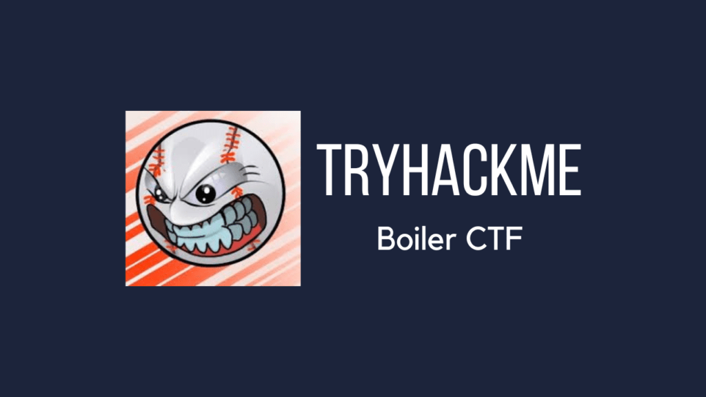 Tryhackme - Boiler CTF