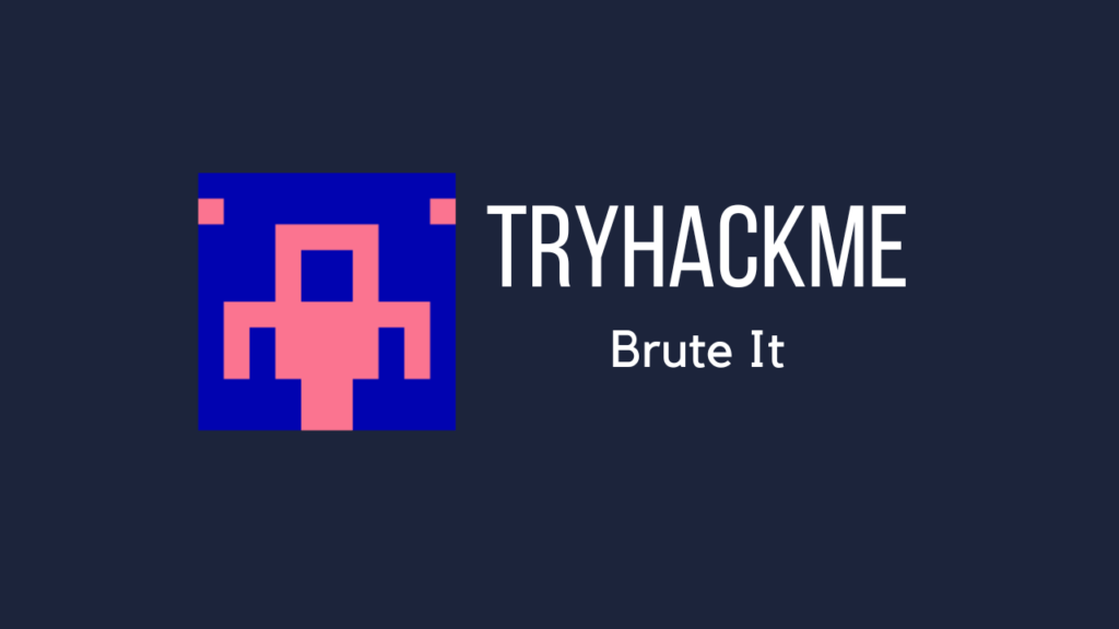 Tryhackme - Brute It