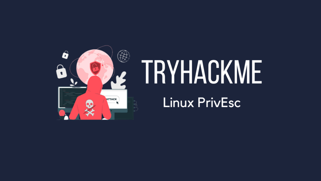 Tryhackme - Linux PrivEsc
