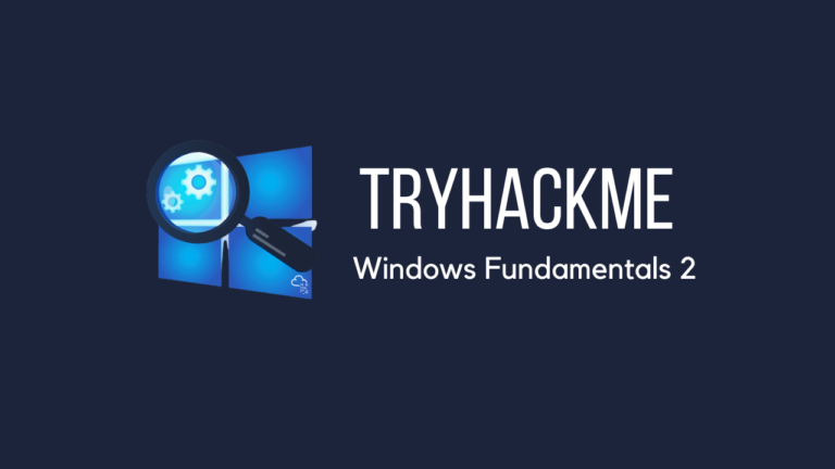 Tryhackme - Windows Fundamentals 2