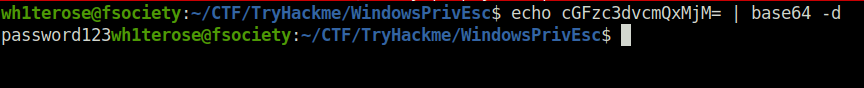 Tryhackme - Windows PrivEsc Arena base64 decode