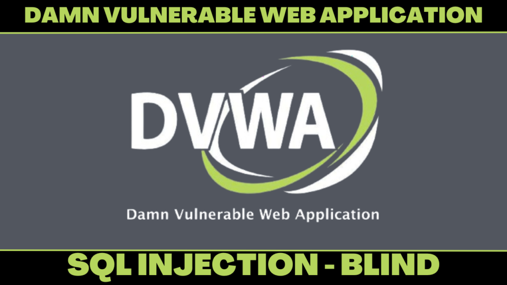 DVWA - SQL Injection - Blind (Low/Med/High)