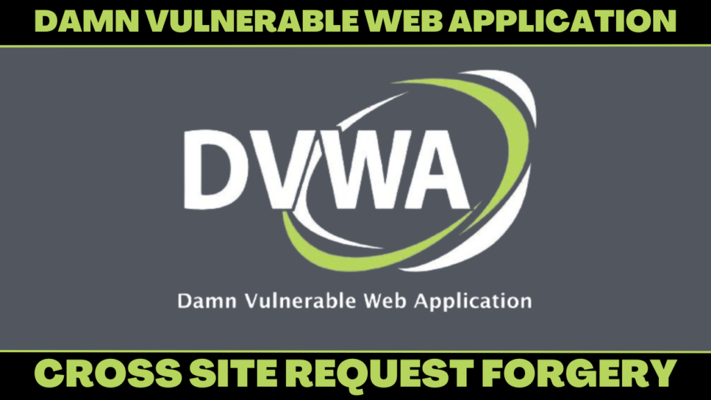 DVWA - Cross Site Request Forgery (Low/Med/High)