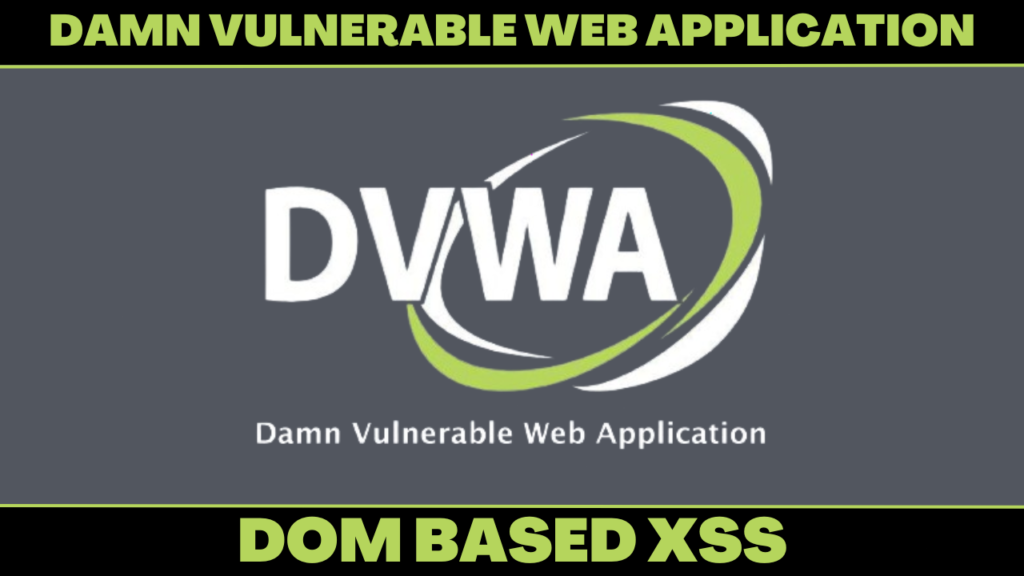DVWA - DOM Based Cross Site Scripting (Low/Med/High)