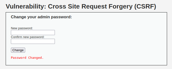 DVWA - Cross Site Request Forgery (Low/Med/High) Password changed