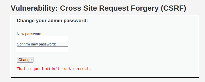 DVWA - Cross Site Request Forgery (Low/Med/High) CSRF request didn't look correct