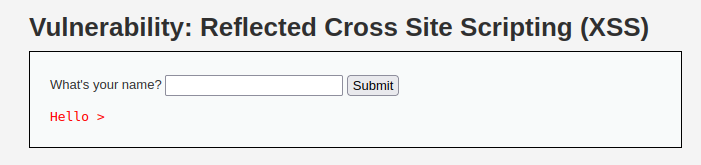 DVWA - Reflected Cross Site Scripting (Low/Med/High) Hello >