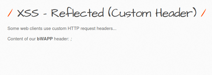 bWAPP - Cross Site Scripting Reflected (Custom Headers) XSS - Reflected (Custom Headers)
