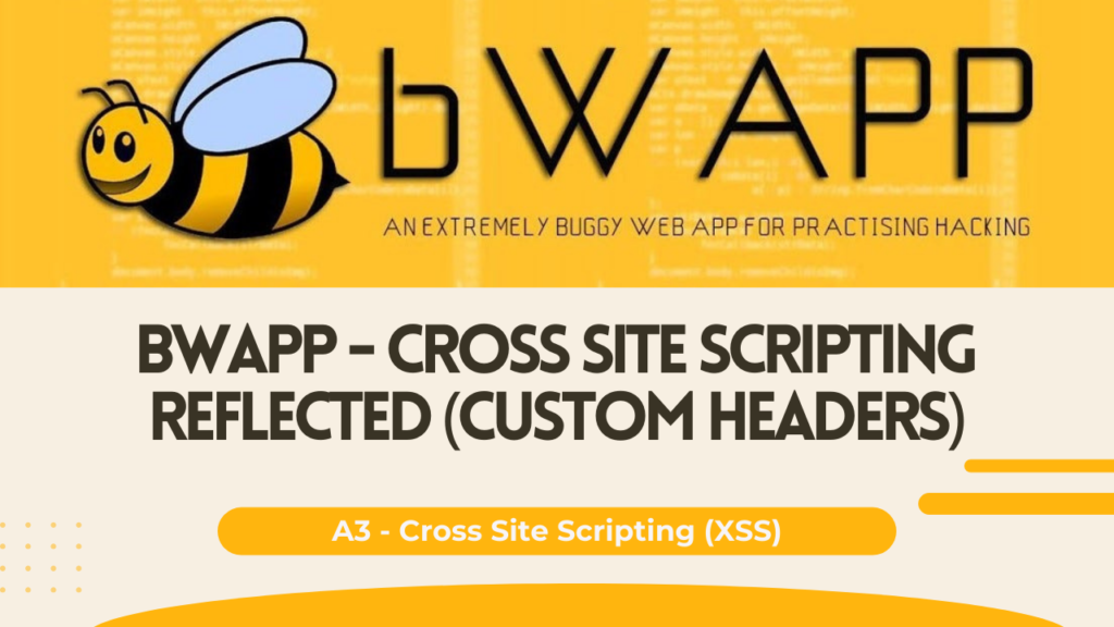 bWAPP - Cross Site Scripting Reflected (Custom Headers)
