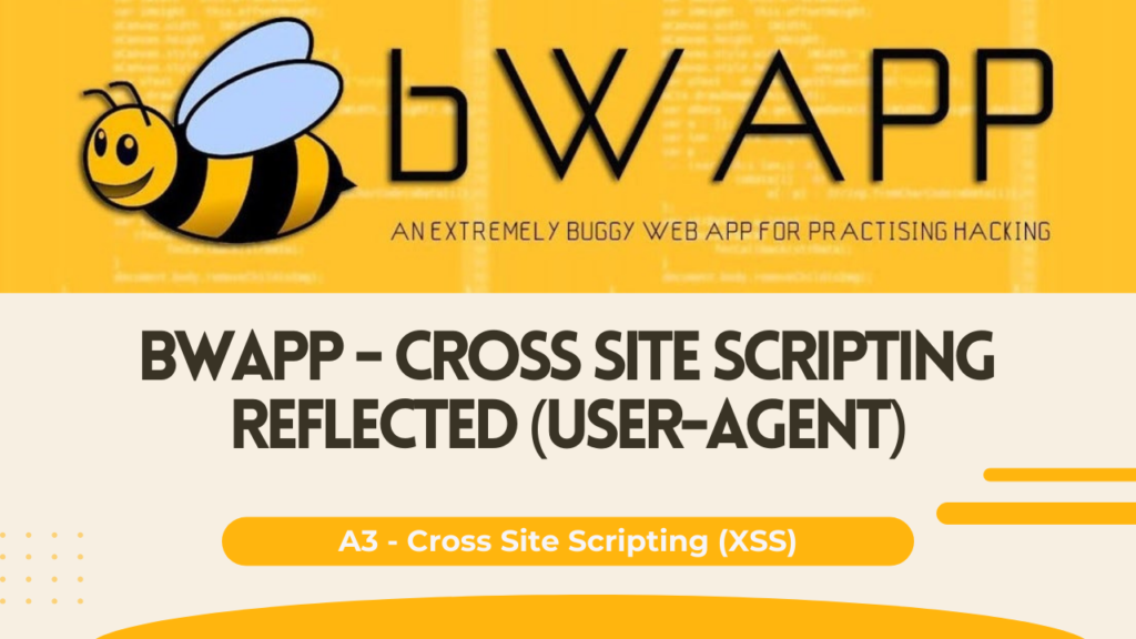 bWAPP - Cross Site Scripting Reflected (User-Agent)
