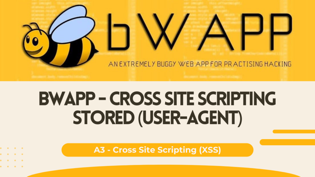 bWAPP - Cross Site Scripting Stored (User-Agent)