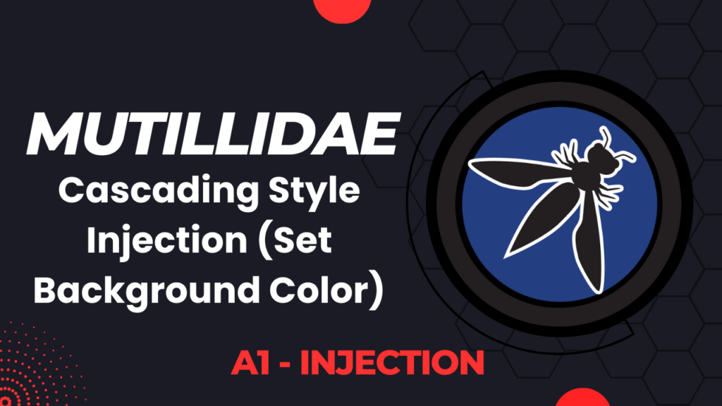 Mutillidae - Cascading Style Injection (Set Background Color)