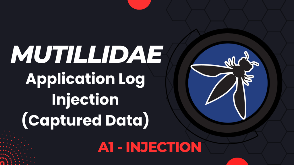 Mutillidae - Application Log Injection (Captured Data)