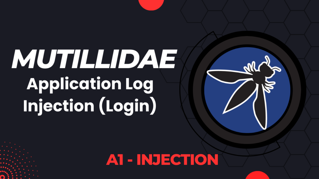 Mutillidae - Application Log Injection (Login)