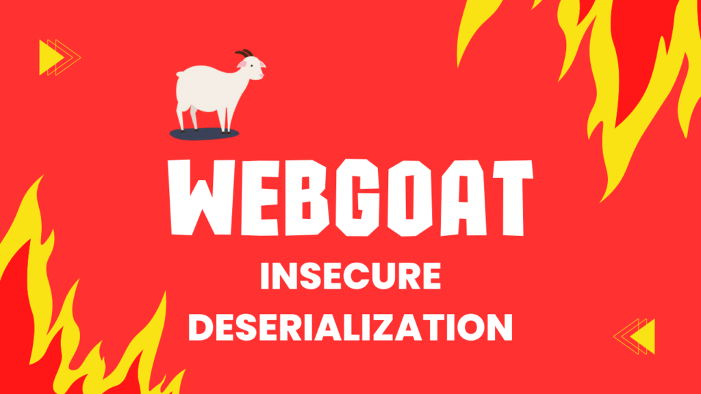Webgoat - Insecure Deserialization